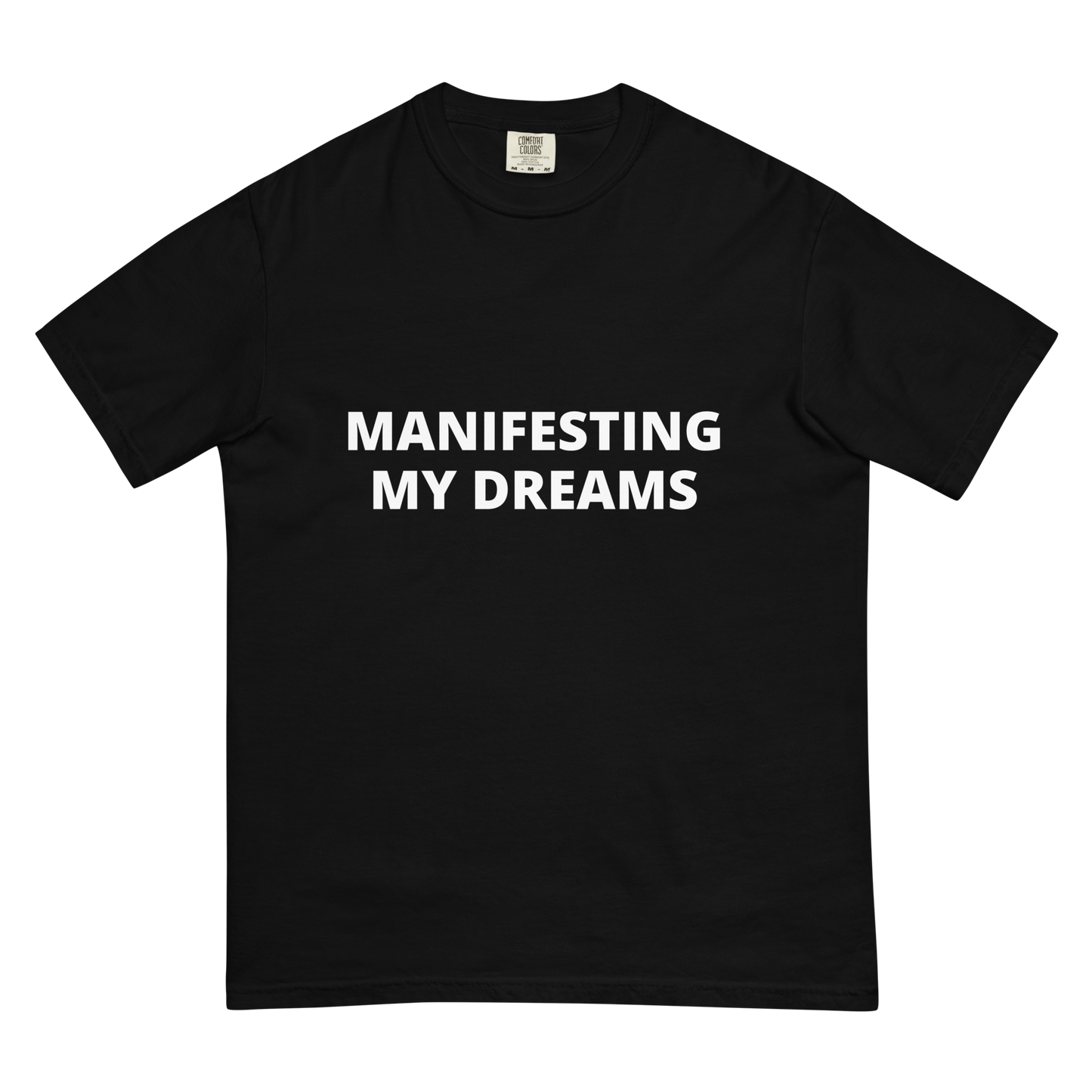 Manifesting My Dreams Tee