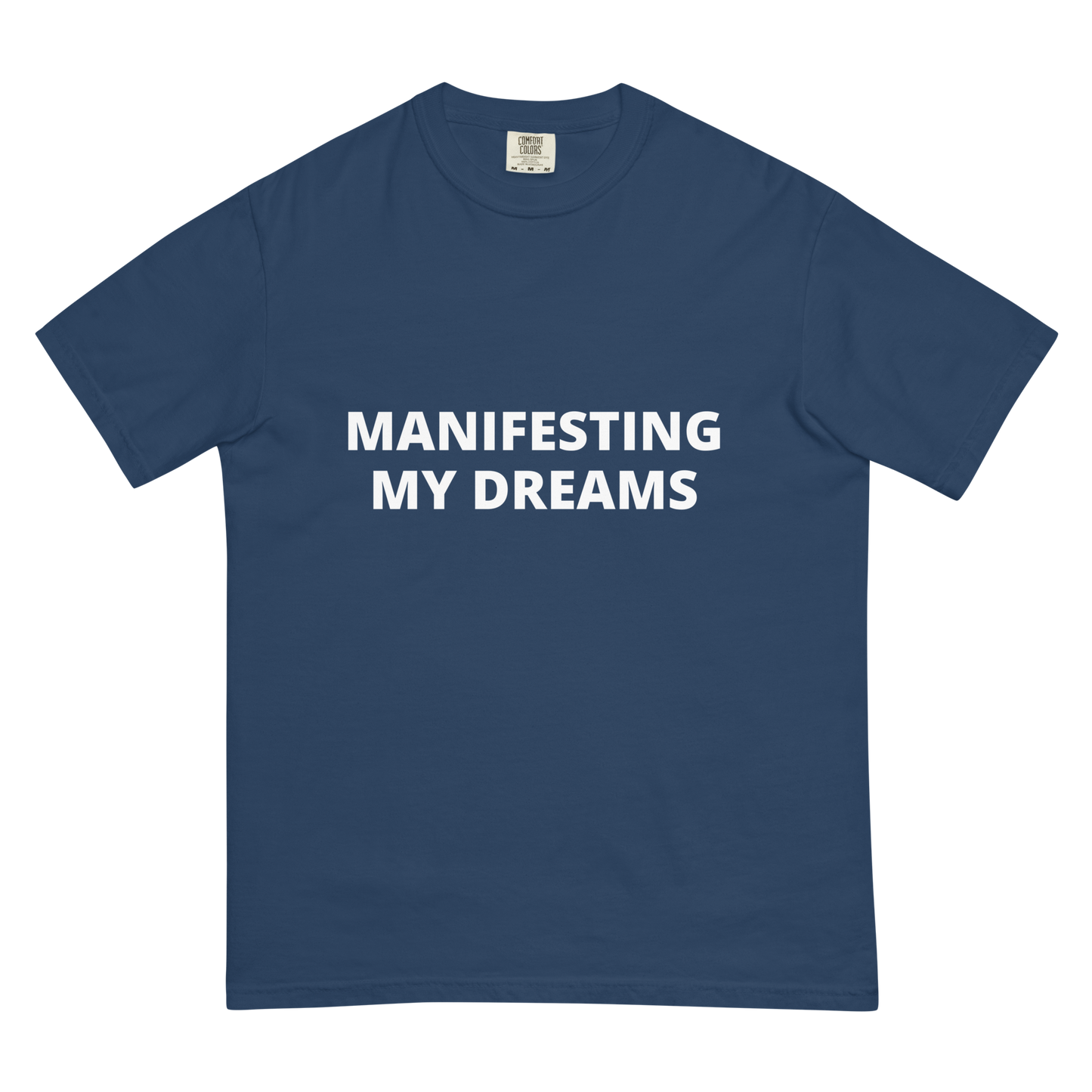 Manifesting My Dreams Tee