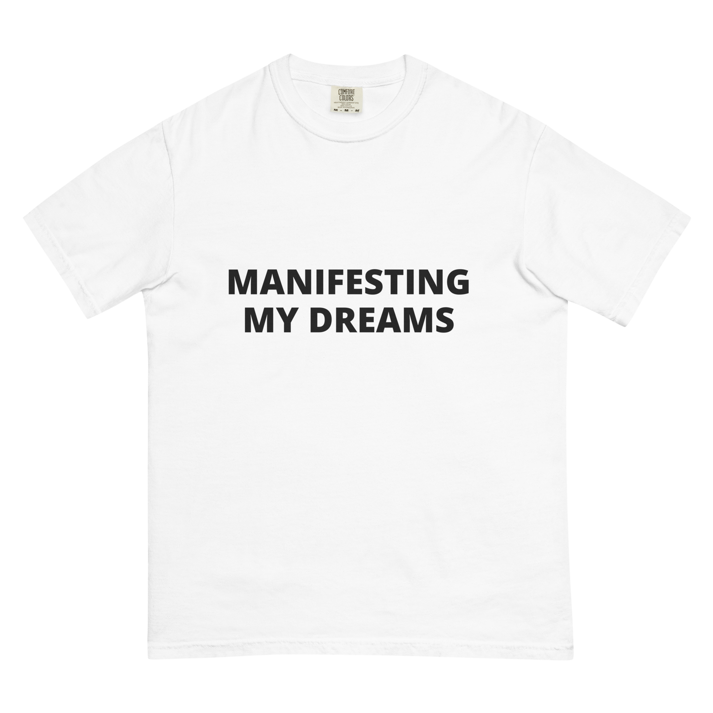 Manifesting My Dreams Tee